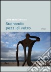 Suonando pezzi di vetro libro