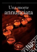 Una morte annunciata libro