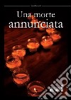 Una morte annunciata libro