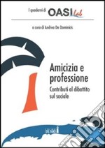 Amicizia e professione. Contributi al dibattito sul sociale