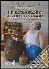 Le domandone di Zio Pippuzzo. Storie di primitivo, sbronze e matematica libro di Tortorelli Leonardo