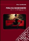 Pena da bandoneón. Tutte le note del tango argentino libro di Lombardo Lina