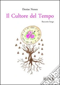 Il cultore del tempo. Racconto lungo libro