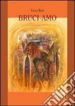 Bruci-amo libro