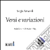 Versi e variazioni. Audiolibro. CD Audio formato MP3 libro