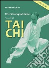 Benessere quotidiano. Manuale di Tai Chi libro