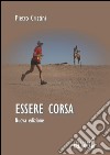 Essere corsa libro di Cristini Pietro