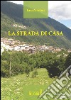 La strada di casa libro