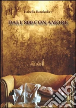 Dall'800 con amore libro