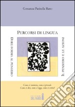 Percorsi di lingua. Dare forma al pensiero. Il pensiero e le azioni