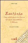 Laurinia, il seguito della favola di re Laurino del ciclo dei monti Pallidi, le Dolomiti libro