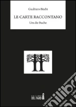 Le carte raccontano. Um die Buche libro