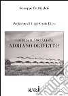 Chi era il socialista Adriano Olivetti? libro di De Rinaldis Giuseppe