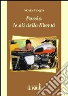 Poesie. Le ali della libertà libro