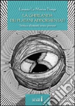 La ghirlanda dei platani addormentati. Trittico d'intenti senza pretese libro