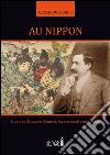 Au Nippon. Studio su Salvatore Chimenz, fra due secoli e due mondi libro di Franci Riccardo