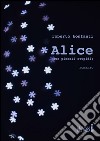 Alice (due piccoli stupidi) libro di Bonfanti Roberto