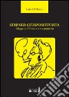 Stirner giuspositivista. Rileggendo l'unico e la sua proprietà libro di Di Mascio Carlo