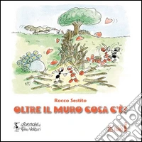 Oltre il muro cosa c'è?