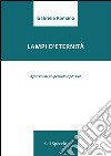 Lampi d'eternità. Aforismi di un periodo riflessivo  libro di Romano Gabriele