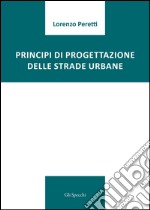 Principi di progettazione delle strade urbane libro