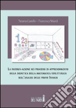 La ricerca-azione nei processi di apprendimento della didattica della matematica strutturata sull'analisi delle prove INVALSI libro