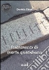 Frammenti di morte quotidiana libro