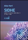 Sidhe. Meditazioni, bellezza e ricette di cucina del popolo fatato libro