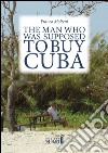 The man who was supposed to buy Cuba libro