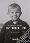 Lo specchio riflesso. L'adozione secondo noi libro