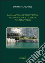 La sanatoria amministrativa regionale per il governo del territorio libro