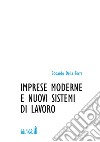 Imprese moderne e nuovi sistemi di lavoro libro