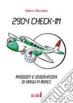 2904 Check-in. Aneddoti e osservazioni di viaggi in aereo libro