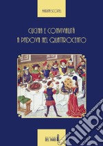 Cucina e convivialità a Padova nel Quattrocento libro