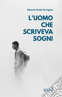 L'uomo che scriveva sogni