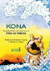 Kona. Il mondiale di Ironman raccontato da Cleto La Triplice libro di Cleto La Triplice