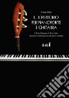 Il repertorio per pianoforte e chitarra. Il Sette-Ottocento; il Novecento; il periodo contemporaneo; trascrizioni e parafrasi libro