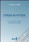 Poesia in attesa. Parodie, divertimenti e poesie per i momenti di attesa libro di Geroldi Gianfranco