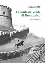 La contessa Verde di Brentonico libro