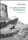 La contessa Verde di Brentonico libro di Zenatti Luigi