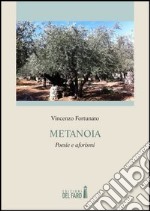 Metanoia. Poesie e aforismi libro