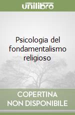 Psicologia del fondamentalismo religioso