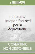 La terapia emotion-focused per la depressione