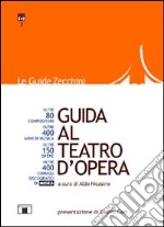 Guida al teatro d'opera libro