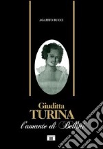 Giuditta Turina. L'amante di Bellini libro