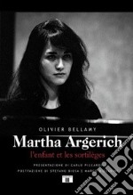 Martha Argerich. L'enfant et les sortilèges. Ediz. italiana e francese