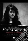 Martha Argerich. L'enfant et les sortilèges. Ediz. italiana e francese libro