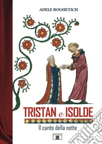 Tristan e Isolde. Il canto della notte