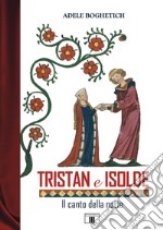 Tristan e Isolde. Il canto della notte