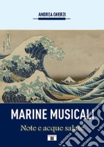 Marine musicali. Note e acque salate